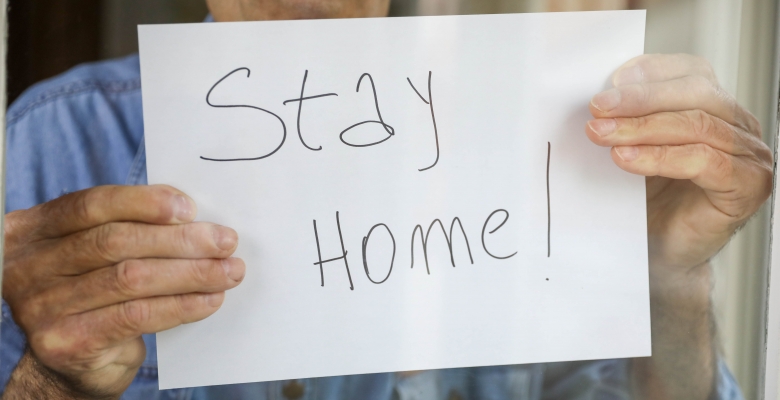Stay home whenever possible